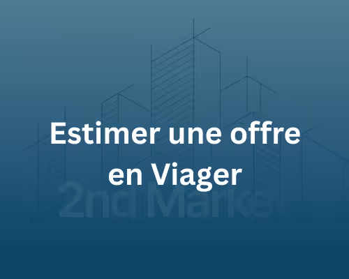 Simulateur offre viager : évaluez une proposition en ligne | 2nd Market