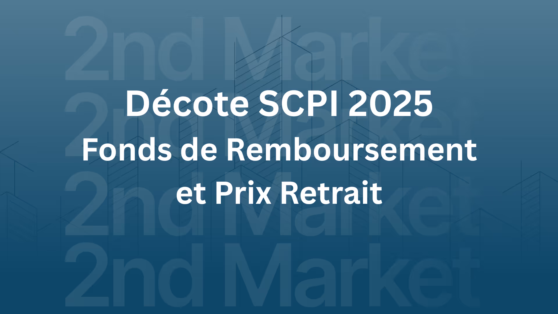 Décote SCPI 2025 : Fonds de Remboursement et Prix Retrait