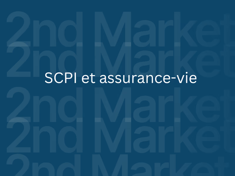 Détenir des SCPI en assurance-vie ou en direct : accès au marché secondaire, fiscalité des revenus et transmission. Repères factuels 2nd Market