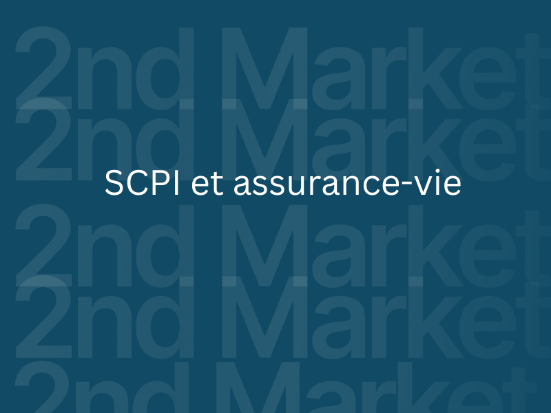 Détenir des SCPI en assurance-vie ou en direct : accès au marché secondaire, fiscalité des revenus et transmission. Repères factuels 2nd Market