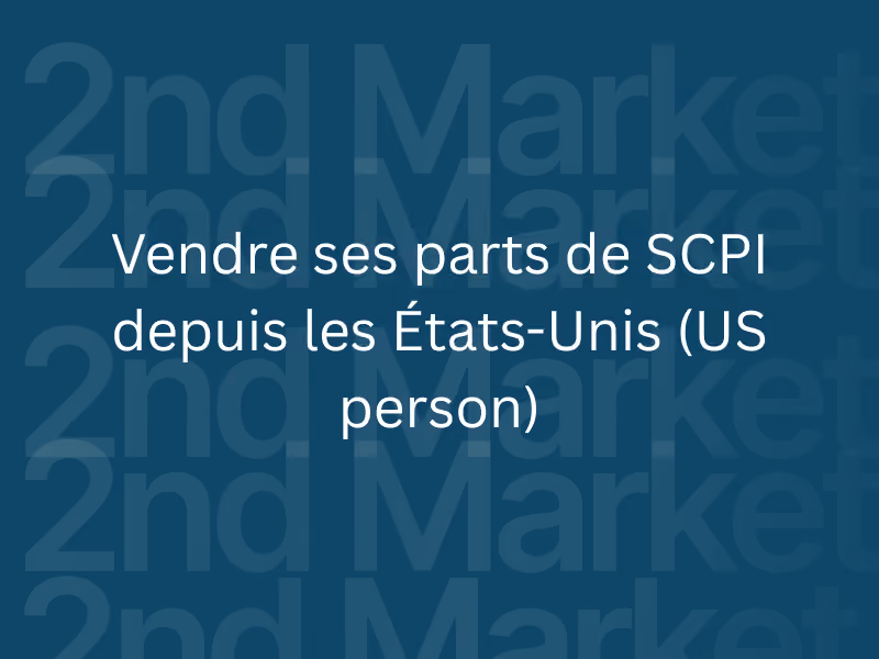 Vendre ses parts de SCPI depuis les États-Unis (US person)