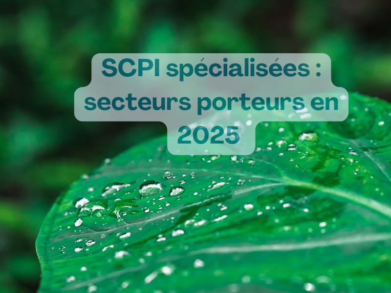 SCPI spécialisées : secteurs porteurs en 2026 | Analyse & tendances