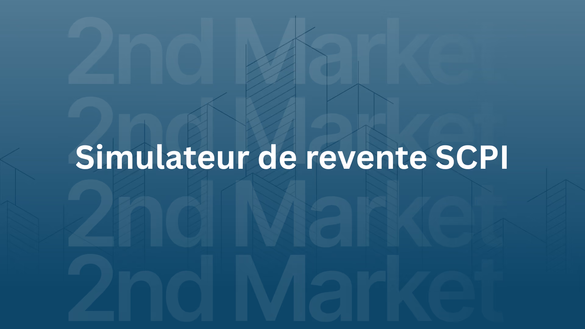 Simulateur de revente SCPI | Estimez votre prix de vente