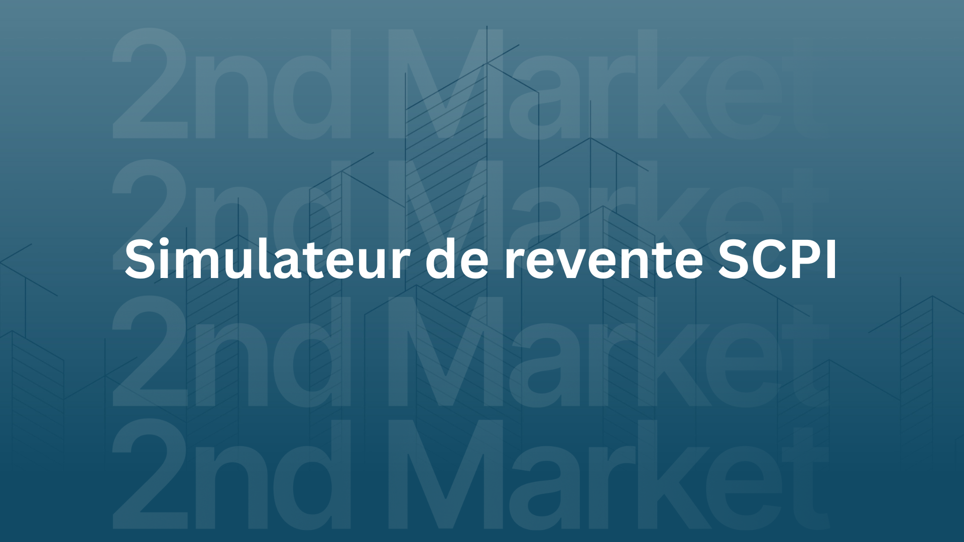 Simulateur de revente SCPI | Estimez votre prix de vente