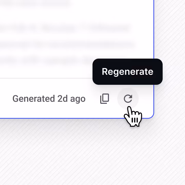 Cursor hand clicking a gray circular refresh button labeled 'Regenerate' next to text saying 'Generated 2d ago' and a copy icon.