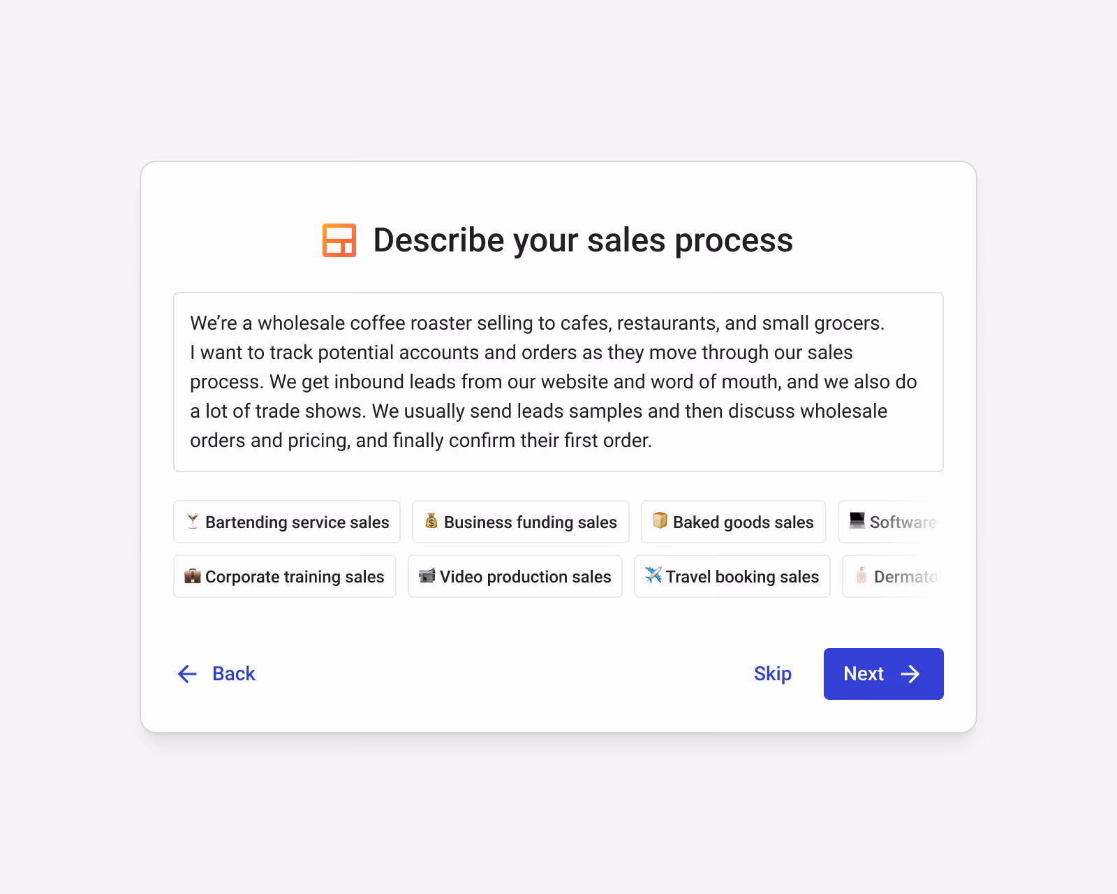 Interface screen titled 'Describe your sales process' with a detailed text box describing a wholesale coffee roaster's sales process and multiple selectable sales category buttons like bartending service sales, business funding sales, baked goods sales, corporate training sales, video production sales, and travel booking sales, with navigation buttons for Back, Skip, and Next.