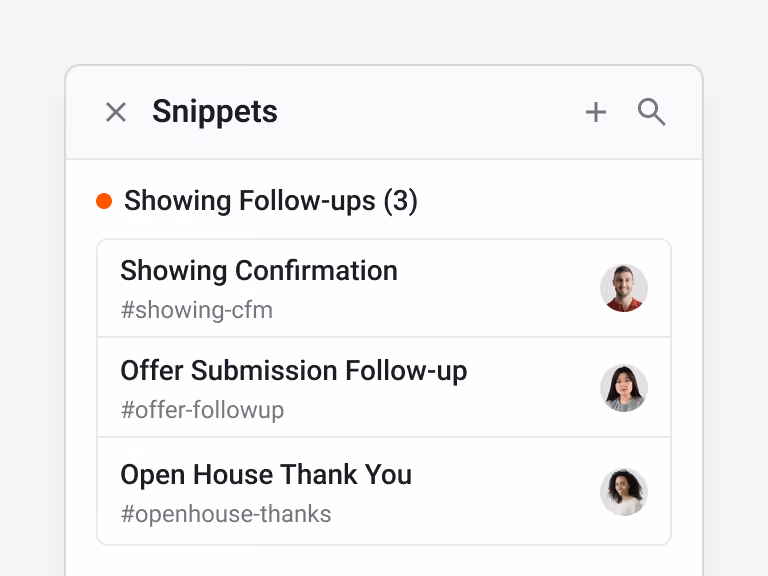 Snippet library with reusable templates for showings, offers, and open house follow-ups.