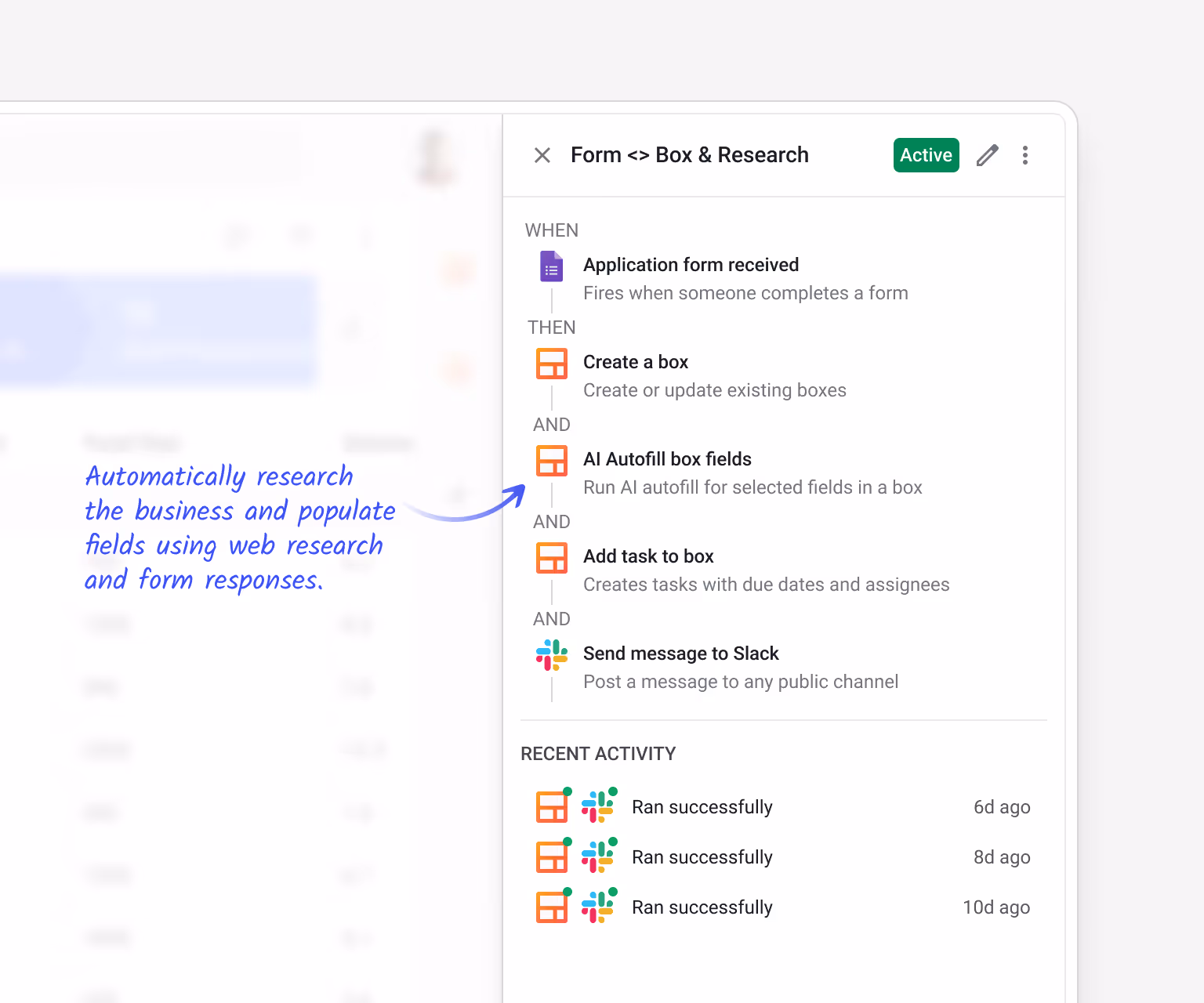 Streak automation "Form <> Box & Research" — Active — WHEN: Application form received (someone completes a form) → THEN: Create a box → AND: AI Autofill fields → AND: Add task to box → AND: Send message to Slack — RECENT ACTIVITY: Ran successfully 6d, 8d, and 10d ago — with annotation "Automatically research the business and populate fields using web research and form responses"
