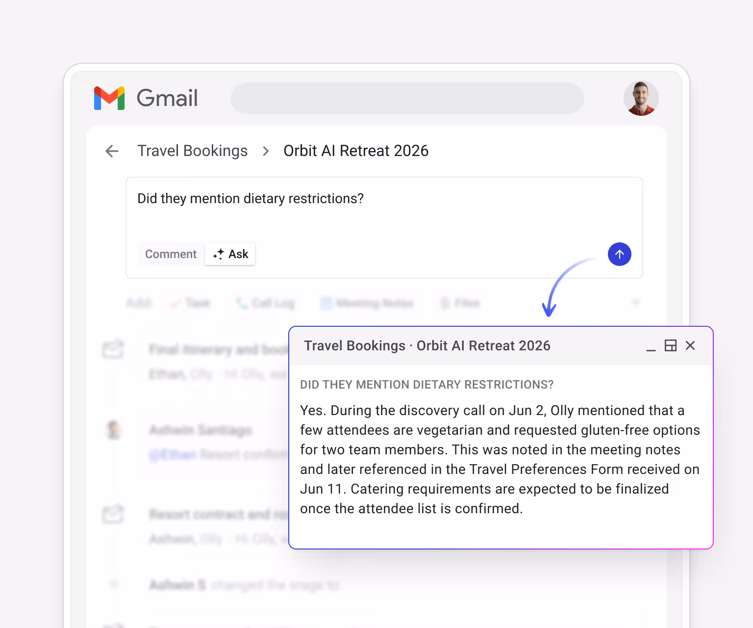 Streak AI Ask "Did they mention dietary restrictions?" querying the Orbit AI Retreat 2026 box — Answer: "Yes. During the discovery call on Jun 2, Olly mentioned that a few attendees are vegetarian and requested gluten-free options for two team members. This was noted in the meeting notes and later referenced in the Travel Preferences Form received on Jun 11. Catering requirements are expected to be finalized once the attendee list is confirmed."