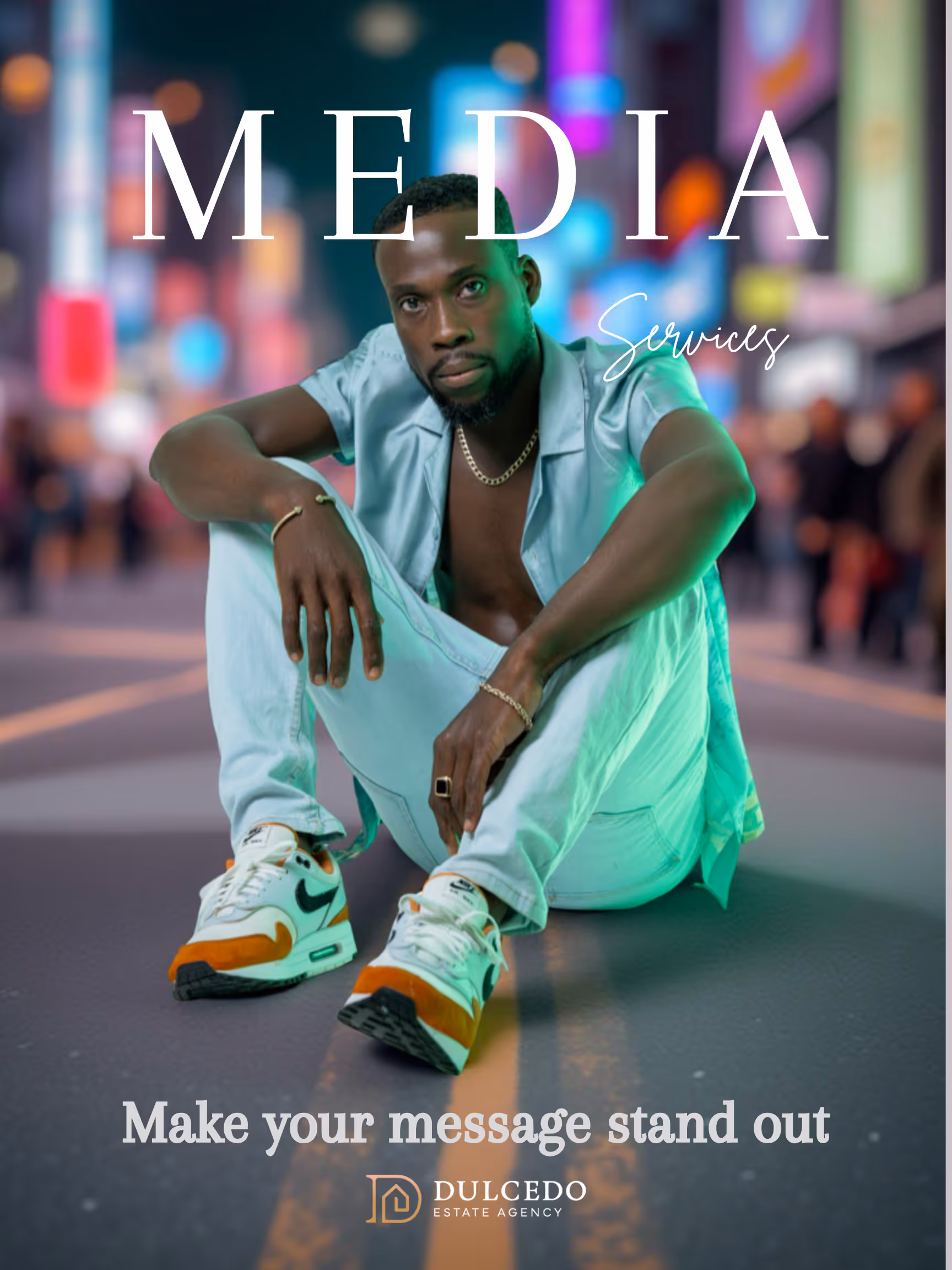 Man in light blue outfit sitting on city street at night with blurred colorful lights, overlaid text 'MEDIA Services' and 'Make your message stand out' with Dulcedo Estate Agency logo.