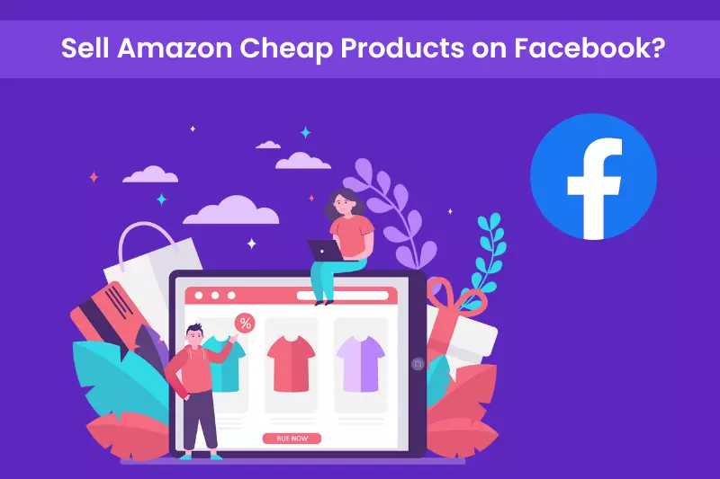 Sell amazon cheap products on facebook shown in the image