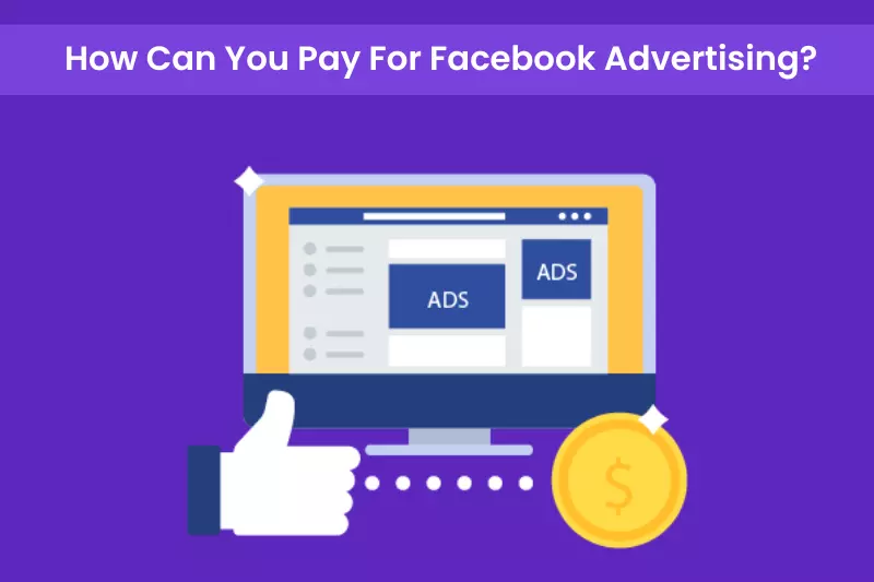 How can you pay for facebook adverrtising shown in the image