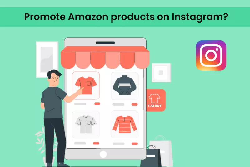 How can I promote Amazon products on Instagram?