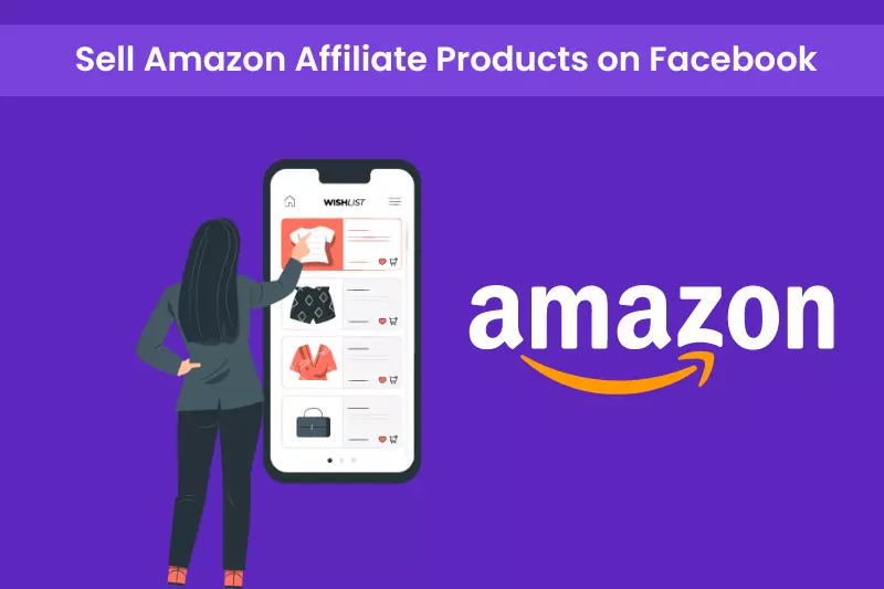Sell amazon affiliate products on facebook shown in the image