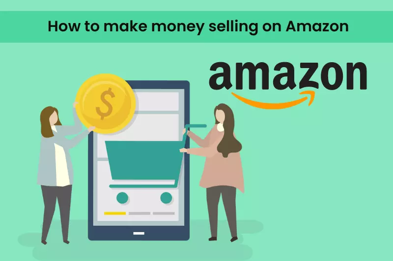 How to make money selling on Amazon (for novices)