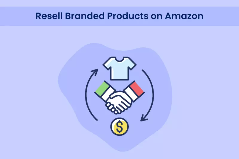 Resell Branded Products on Amazon