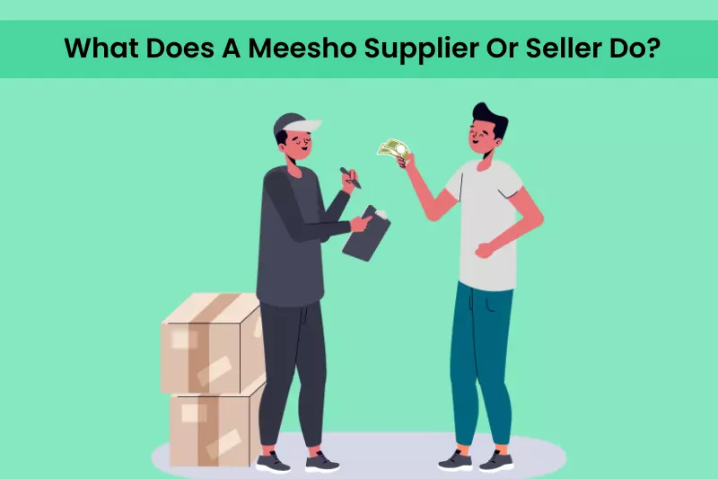 What Does A Meesho Supplier Or Seller Do