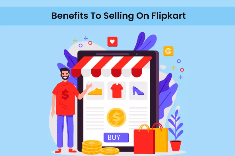 Benefits To Selling On Flipkart