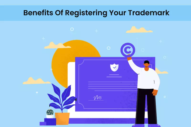 Benefits Of Registering Your Trademark