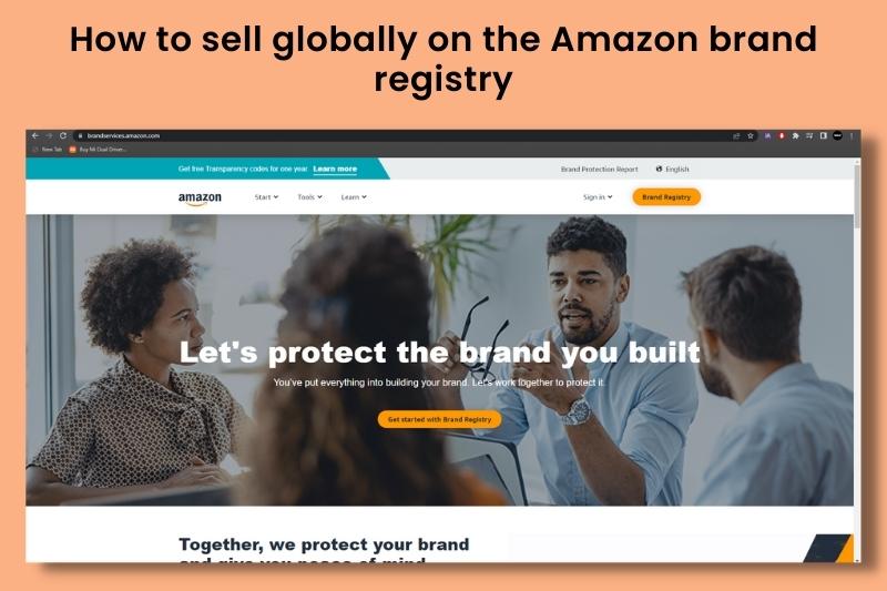 How to sell globally on Amazon brand registry.