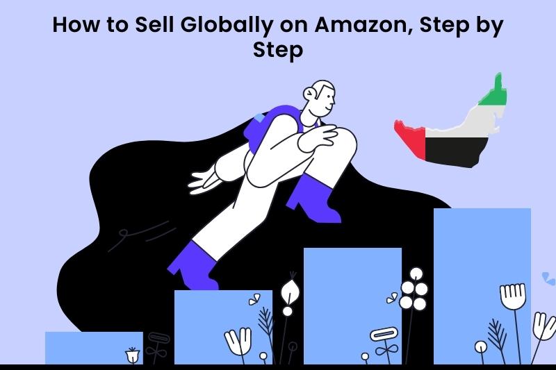 How to sell Globally on Amazon.
