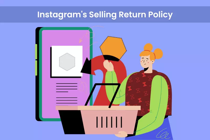 Instagram's Selling Return Policy