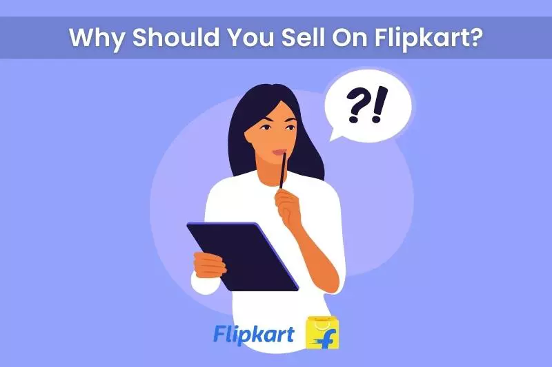 Why Should You Sell On Flipkart