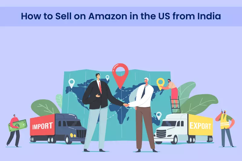 How to Sell on Amazon in the United States from India