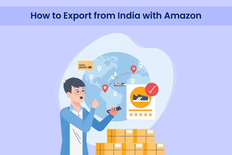 How to Export from India with Amazon