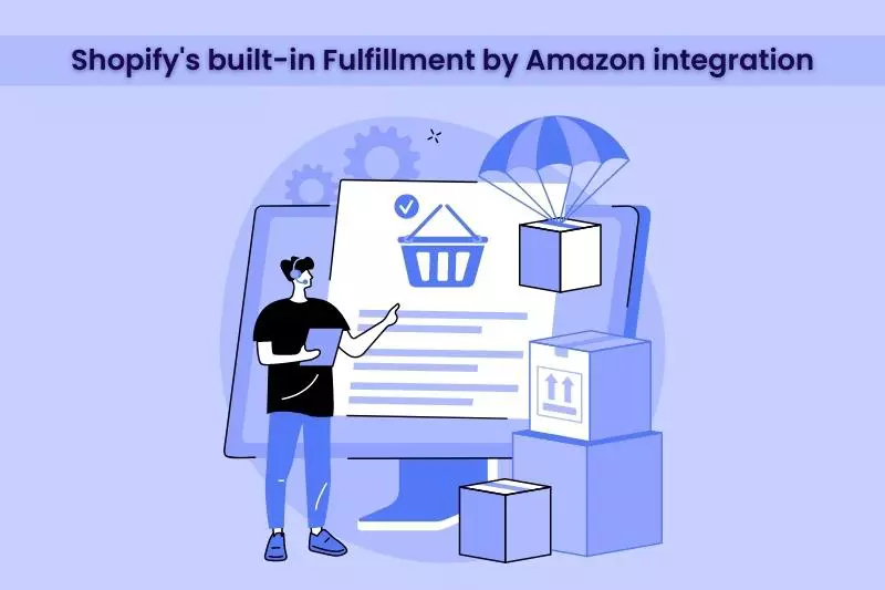 Shopify's built-in Fulfillment by Amazon integration