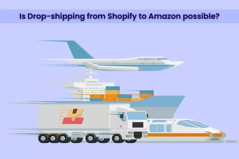 Is drop-shipping from Shopify to Amazon possible