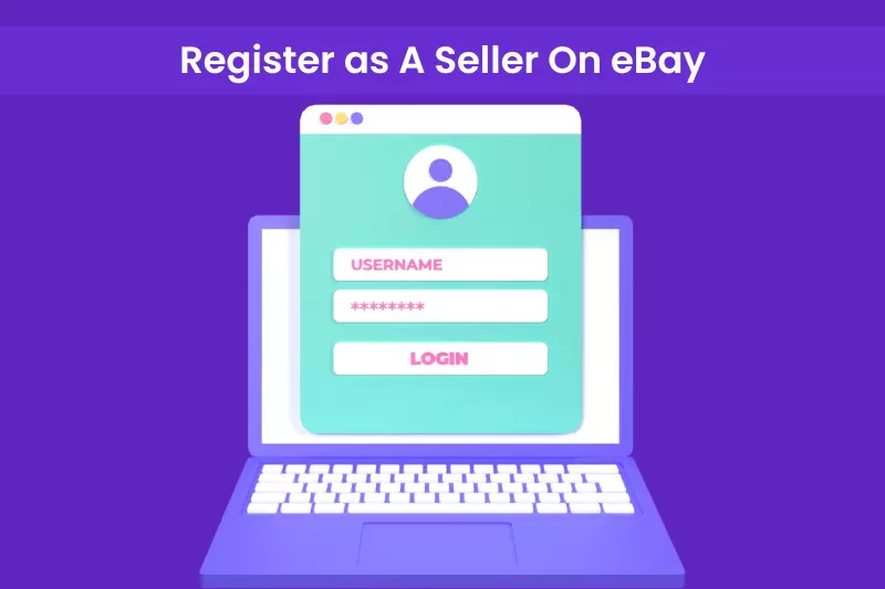 How To Register As A Seller On eBay