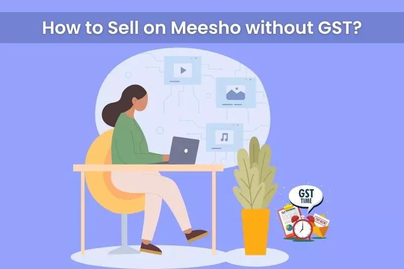 How to Sell on Meesho without GST