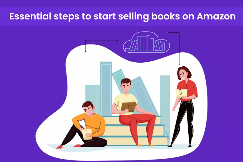 Essential steps to start selling books on Amazon