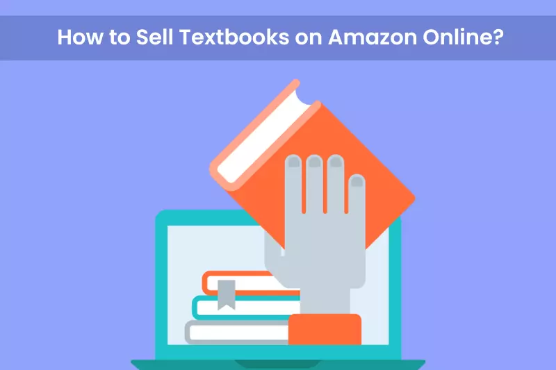 How to Sell Textbooks on Amazon Online