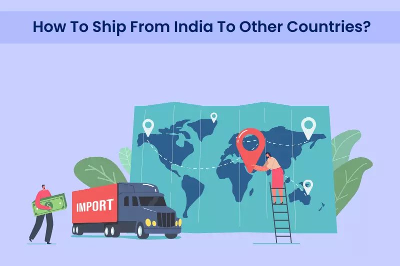 How To Ship From India To Other Countries