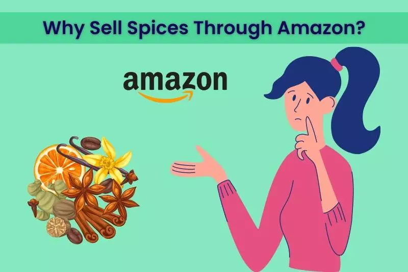Why Sell Spices Through Amazon