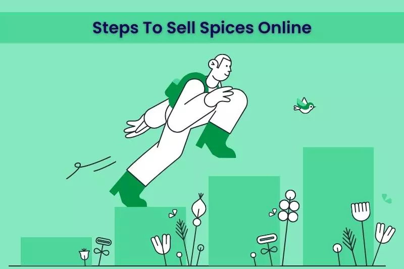 Steps To Sell Spices Online