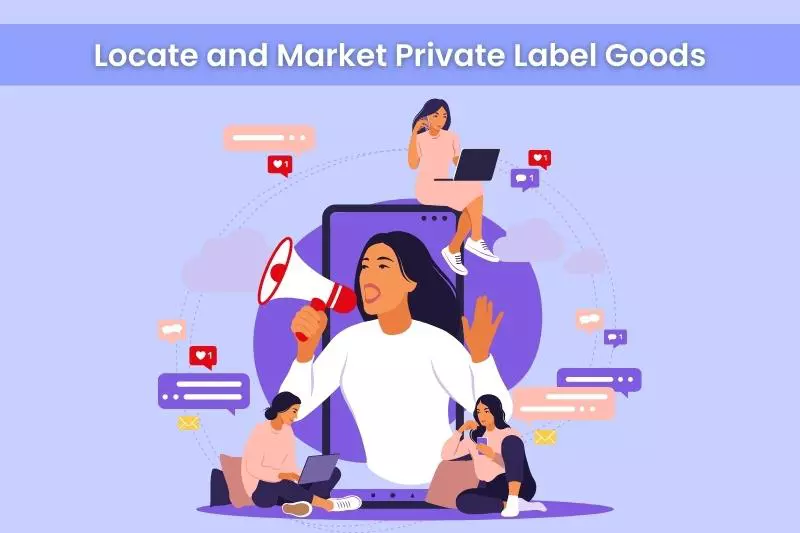 How to Locate and Market Private Label Goods