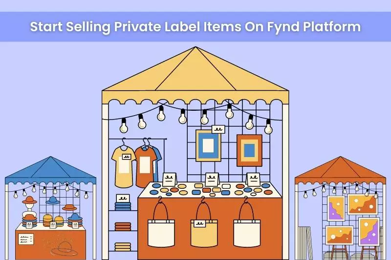 How Do I Start Selling Private Label Items On Fynd Platform