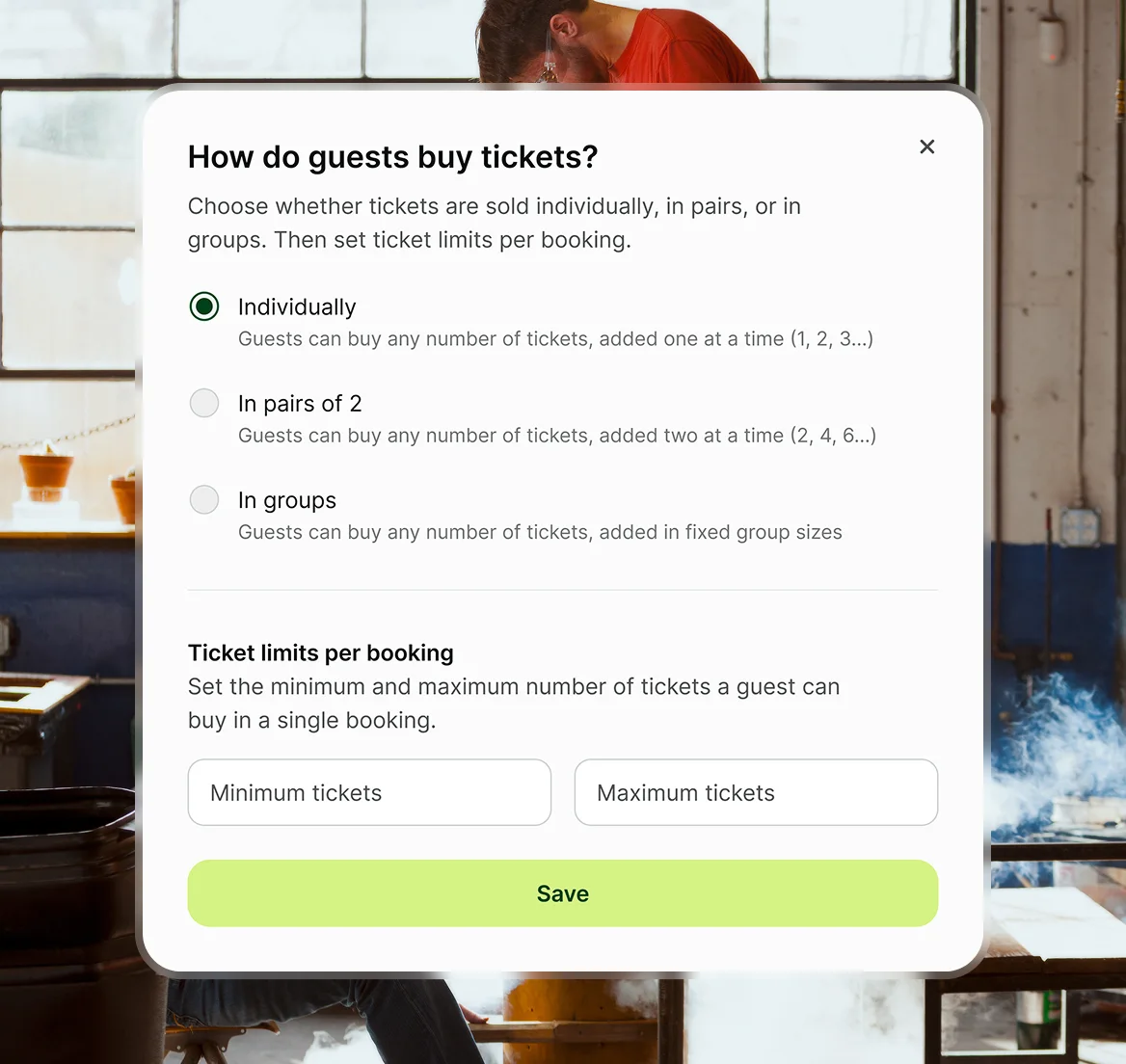 Interface showing ticket purchase options with choices for buying individually, in pairs, or in groups, and fields to set minimum and maximum ticket limits per booking.