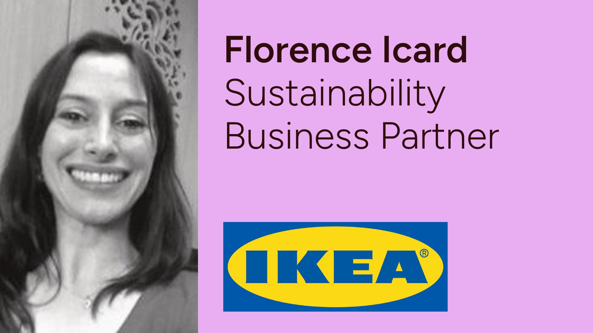Florence Icard - Sustainability Business Partner chez IKEA