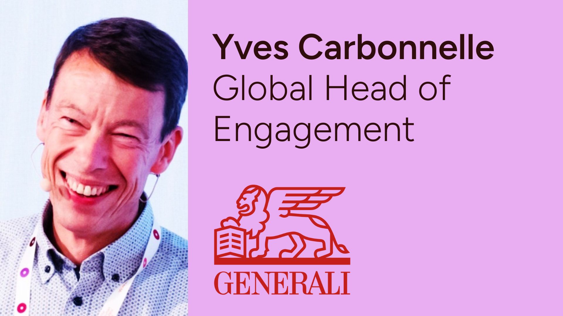 Yves Carbonnelle - Global Head of Engagement chez Generali