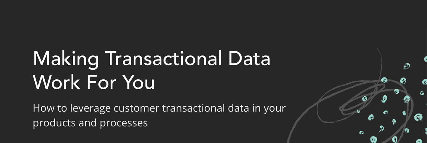 Guide - Making Transactional Data Work for You