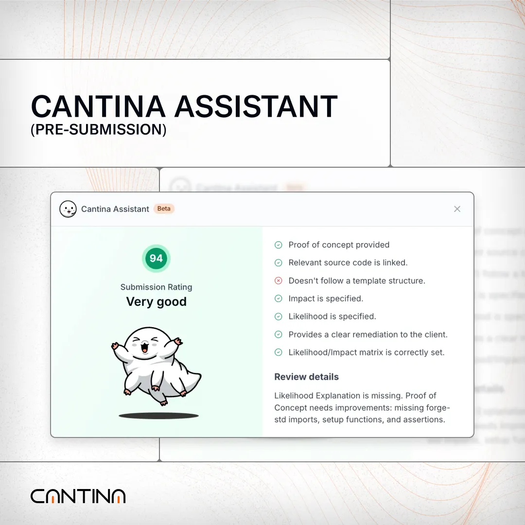 Cantina Assistant pre-submission screen showing a 94 rating with checklist feedback to help researchers improve report quality.