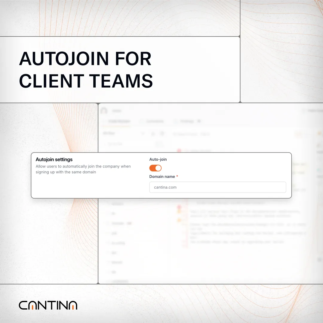 Cantina UI showing auto-join settings for client teams, with domain-based access enabled for seamless team onboarding.