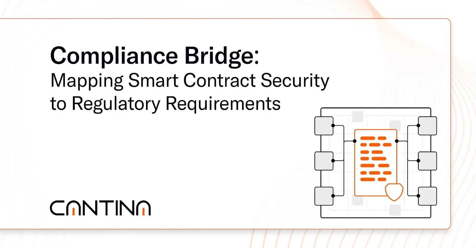 How Cantina helps protocols meet compliance expectations using existing smart contract controls like multisigs and timelocks.
