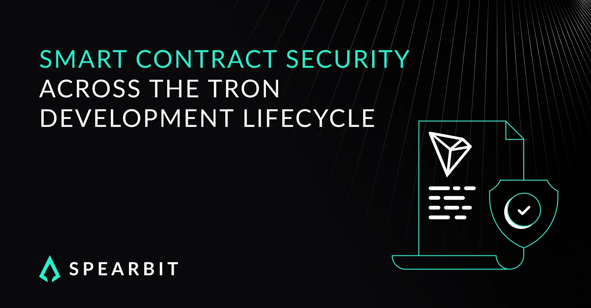 Spearbit outlines TRON security across design, implementation, governance, and operations to safeguard high-value deployments.