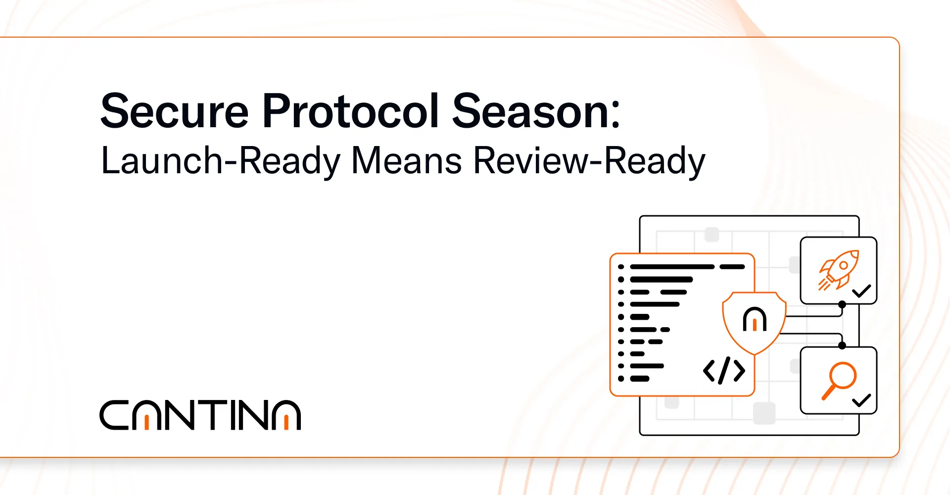Cantina’s Secure Protocol Season: building audit-ready systems for faster, safer launches.