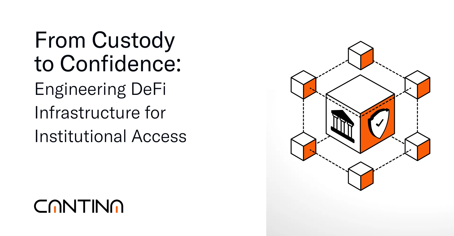 From Custody To Confidence - Institutional-Grade Security with Cantina